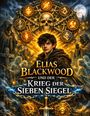 Text: "ELIAS BLACKWOOD UND DER KRIEG DER SIEBEN SIEGEL". Junge in dunkler Kleidung vor magischem Kreis und Skelett.