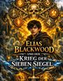 Buchtitel: "Elias Blackwood und der Krieg der Sieben Siegel". Illustration: Junge, Totenkopf, Symbole, Ketten und Mönche mit Kapuzen.