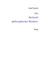 Josef Quack, Zur Herkunft philosophischer Weisheit, Essay. Texte in Schwarz und Blau auf weißem Hintergrund.