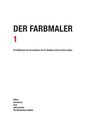 "DER FARBMALER 1. Ein Bilderbuch für Erwachsene, die ihr Kindsein nicht verloren haben. Bilder: saemulanz, Text: Julia Strobel, Ute Winselmann Adatte."