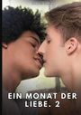 „EIN MONAT DER LIEBE. 2“ in großen Buchstaben, zeigt Nahaufnahme zweier Männer, die sich fast küssen.