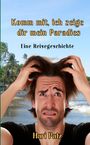 Hari Patz: Komm mit, ich zeige dir mein Paradies, Buch