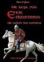 "Die Saga von Erik Sigurdsson: Die Wölfe des Nordens. Historischer Roman." Ritter auf weißem Pferd mit rotem Schild.
