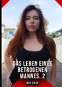 "Das Leben eines betrogenen Mannes. 2." Name unten: Mia Graf. Eine Frau mit langen, roten Haaren blickt selbstbewusst.