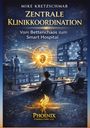 "Zentrale Klinikkoordination. Vom Bettenchaos zum Smart Hospital." Ein Kontrollraum mit Monitoren und ein Logo eines Phönix.