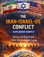 Oben drei Flaggen: Iran, Israel, USA. Text: „The Iran-Israel-US Conflict Explained Simply.“ Darunter: „History, the Present and Paths to a Reasonable Future.“ Eine Runde von Menschen bei einer Diskussion über einem leuchtenden Erdball.