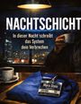 "NACHTSCHICHT. In dieser Nacht schreibt das System dein Verbrechen." Eine Lampe, Stadtlichter, Tasse, Namensschild.
