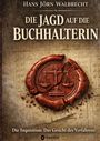 Hans Jörn Walbrecht: Die Jagd auf die Buchhalterin, Buch