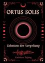 „ORTUS SOLIS: Schatten der Vergeltung“, Kathleen Tulping. Dunkler Hintergrund, Mondphasen, rotes Schwert.