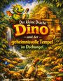 „Der kleine Drache Dino und der geheimnisvolle Tempel im Dschungel“. Illustration eines Drachens mit Flasche, Tempel im Hintergrund.