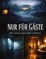 "NUR FÜR GÄSTE. Hier wird aus jedem Fehler ein Beweis." Oben ein Herrenhaus im Nebel, unten ein offener Türbereich.