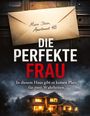 Dominik Mikulaschek: Die Perfekte Frau, Buch