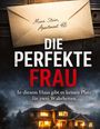 Dominik Mikulaschek: Die Perfekte Frau, Buch