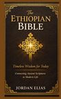 Jordan Elias: The Ethiopian Bible: Timeless Wisdom for Today, Buch