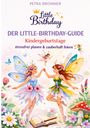 Petra Brommer: Der Little-Birthday-Guide: Kindergeburtstage stressfrei planen & zauberhaft feiern, Buch