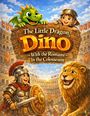 "The Little Dragon Dino With the Romans in the Colosseum" steht auf einem Schild. Ein kleiner Drache und ein Kindern halten es.