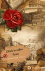 „Glück in naher Ferne: Bolivien Saga - Band 1“ steht auf einem Etikett, umgeben von einer Rose und historischen Szenen.