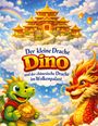 „Der kleine Drache Dino und der chinesische Drache im Wolkenpalast“; zwei Drachen vor einem goldenen Palast in den Wolken.