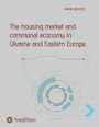 Text: "The housing market and communal economy in Ukraine and Eastern Europe." Oben Name, unten Verlag. Abstrakte Grafik.