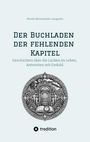 "Der Buchladen der fehlenden Kapitel. Geschichten über die Lücken im Leben, Antworten mit Geduld." Unten ein detailliertes, dekoratives Logo.