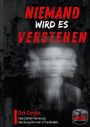 "NIEMAND WIRD ES VERSTEHEN" in rot-weiß auf verwischtem Porträt. Unten Text: Dirk Carolus, Noir Crime Hamburg.