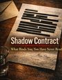 „Shadow Contract: What Binds You, You Have Never Read“ steht auf einem geheimnisvollen Dokument mit geschwärztem Text.