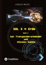 Text: "SOL 3 = Erde, Band 3, Der Transponderschwindel und Mission: Galobo, Gundula Wessel, tredition." Sci-Fi-Szene mit Raumschiffen.