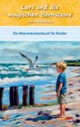 "Lars und die magischen Bernsteine", "Ein Meeresküstenbuch für Kinder". Illustration: Kind am Strand, fliegende Möwe.