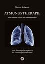 Marvin Kuberski: Atmungstherapie in der modernen Intensiv- und Beatmungsmedizin ¿ Fachbuch zu Beatmung, Intensivmedizin, NIV, Weaning, Atmungstherapie und Pädiatrie, Buch