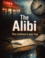 "The Alibi. Your evidence is your trap." Ein altes Diner, Uhr zeigt fast Mitternacht, Messer liegt auf Umschlag.