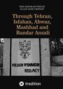 Hab. Rados¿aw Fiedler: Through Tehran, Isfahan, Ahwaz, Mashhad and Bandar Anzali, Buch
