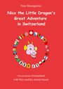 Titel: Nico the Little Dragon's Great Adventure in Switzerland. Text: Travel across Switzerland. Bild: Zeichnung eines fröhlichen Drachen mit Wappen herum.