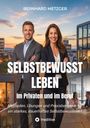 Bernhard Metzger: Selbstbewusst leben - Im Privaten und im Beruf, Buch