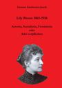 Ismene Lindmeier-Jasch, Lily Braun 1865-1916, Autorin, Sozialistin, Feministin. Schwarz-weiß Porträt auf rotem Hintergrund.