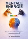Wolfgang Issel: Mentale Energie, Buch
