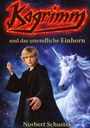 „Kogrimm und das unendliche Einhorn“ von Norbert Schustek. Junge mit Zauberstab neben einem Einhorn auf blauem, magischem Hintergrund.