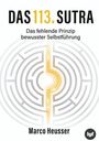 "DAS 113. SUTRA. Das fehlende Prinzip bewusster Selbstführung. Marco Heusser. Labyrinth mit goldenem Lichtweg."