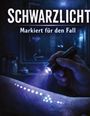 "Schwarzlicht: Markiert für den Fall." Eine Hand hält eine UV-Lampe, beleuchtet Punkte auf einem Arm in einer dunklen Umgebung.