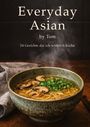 Tom F. Klein: Everyday Asian by Tom, Buch