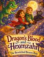"Dragon's Blood and Hexenzahn: The Bewitched Broom Ride." Zwei Kinder fliegen mit einem Drachen und einer Katze auf einem Besen.