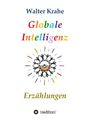 Walter Krahe: Globale Intelligenz, Buch