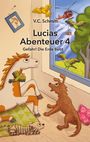 „V.C. Schmitt, Lucias Abenteuer 4, Gefahr! Die Erde bebt“. Cartoon-Stil, Pferd, Vogel, Hund und Katze in einem Raum.