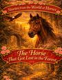 "Stories from the World of Horses: The Horse That Got Lost in the Forest." Illustration eines Pferdes im Wald mit Blumen.
