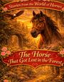 "Stories from the World of Horses" und "The Horse That Got Lost in the Forest". Illustration eines Pferdes im Wald, Adler fliegt.