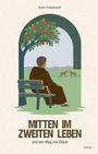 "MITTEN IM ZWEITEN LEBEN und ein Weg ins Glück. Oben sitzt eine Person auf einer Bank unter einem Baum, schaut auf Pferde."