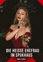 Mia Graf: Die heiße Ehefrau im Spukhaus, Buch