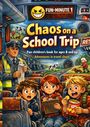 "Chaos on a School Trip: Fun children's book for ages 8 and up. Drei Kinder im Bus, ein genervter Fahrer und Kühe draußen."