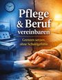 Dominik Mikulaschek: Pflege & Beruf vereinbaren, Buch