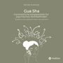 Regine Oltrogge: Gua Sha - Ganzheitliche Körperarbeit für psychisches Wohlbefinden, Buch