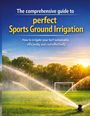 Text: "The comprehensive guide to perfect Sports Ground Irrigation. How to irrigate your turf sustainably, efficiently and cost-effectively." Eine grüne Wiese wird von mehreren Wassersprinklern bewässert. Hintergrund mit Bäumen und Sonnenuntergang.